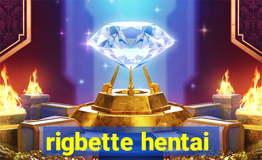 rigbette hentai